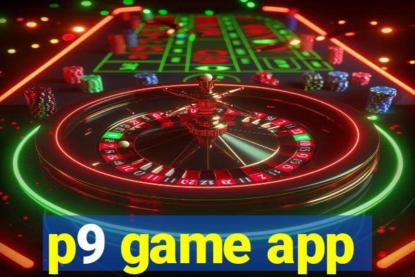 p9 game app